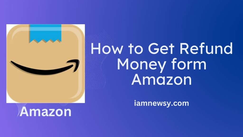 How to Refund Money from Amazon get instant money back